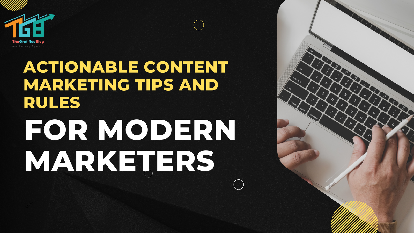 Actionable Content Marketing Tips And Rules For Modern Marketers