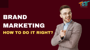 Brand Marketing: What It Is, When to Use It, & How to Do It Right