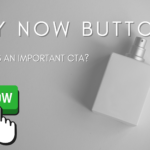 Buy Now Button: Why It Is An Important CTA