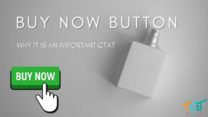 Buy Now Button: Why It Is An Important CTA