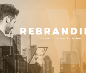 Rebranding: Important Steps To Follow