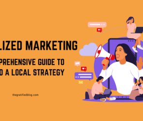 Localized Marketing A comprehensive guide to build a local strategy
