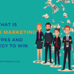 What Is Network Marketing Its Types And Strategy To Win