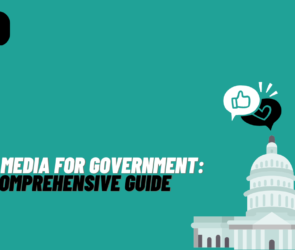 Social Media For Government: A Comprehensive Guide