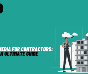 Social Media For Contractors: An Ultimate Guide
