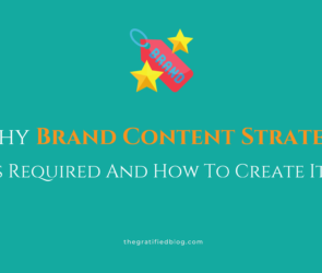 Why Brand Content Strategy Is Required And How To Create It