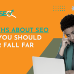 12 Myths About SEO That You Should Never Fall Far