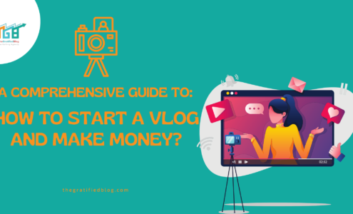 A Comprehensive Guide To How To Start A Vlog And Make Money